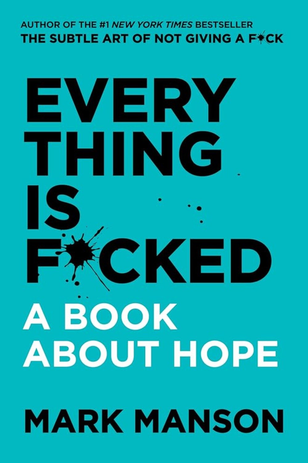 Everything is F*cked – Mark Manson